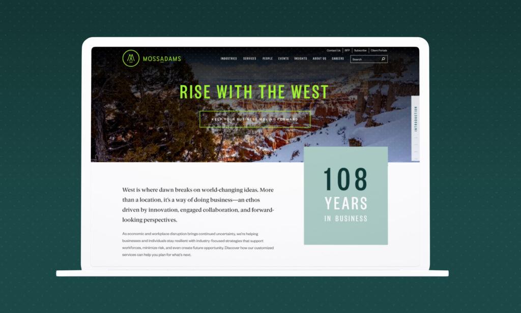 For FinTech companies like Moss Adams, website design requires establishing credibility upfront.