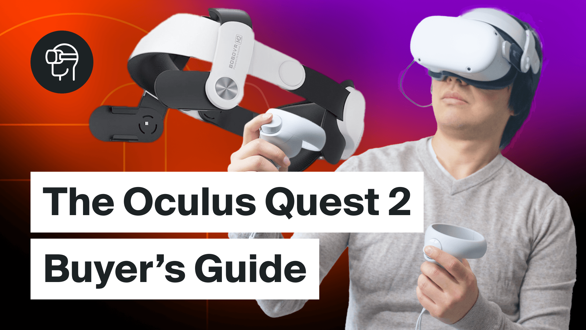 Oculus Quest 2: Buyer’s Guide
