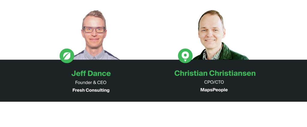 Host: Jeff Dance Guest: Christian Christensen, Chief Product Officer & Technology Officer, MapsPeople 